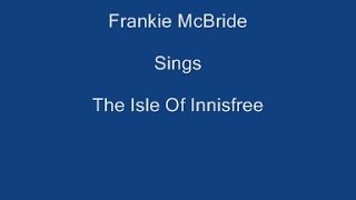 Isle Of Innisfree + On Screen Lyrics -Frankie McBride