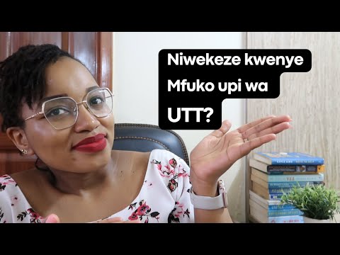 UTT ni nini na niwekeze kwenye Mfuko upi wa UTT