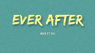 Download lagu MICO ft eaJ – Ever After (Lyrics) mp3 Download lagu MICO ft eaJ – Ever After (Lyrics) mp3