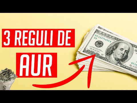3 REGULI DE AUR ALE BANILOR - EDUCATIE FINANCIARA