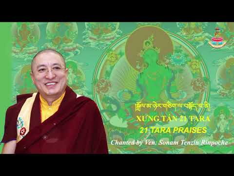 21 TARA PRAISES - XƯNG TÁN 21 TARA - VEN. SONAM TENZIN RINPOCHE