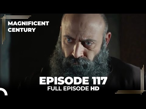 Magnificent Century Episode 117 | English Subtitle HD