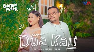 Download lagu Boiyen Pesek - Dua Kali mp3