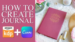 How to Create A Journal Using Canva Templates for Amazon KDP (amazon kdp publishing journal)