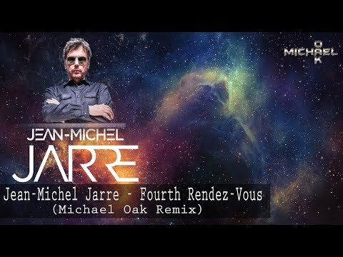 Jean-Michel Jarre - Fourth Rendez-Vous (Michael Oak Remix)