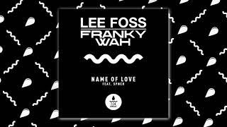 Lee Foss - Name Of Love video
