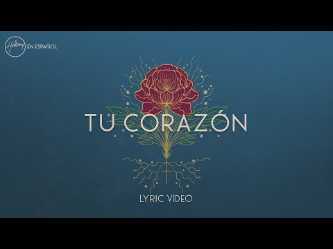 Tu Corazón (Lyric Video) | Hillsong en Español