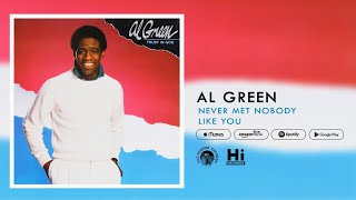 Al Green - Never Met Nobody Like You (Official Audio)