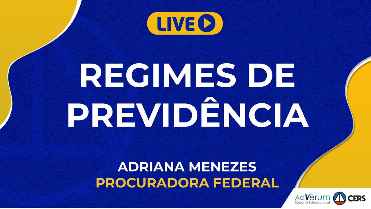 Regimes de Previdência - Prof. Adriana Menezes