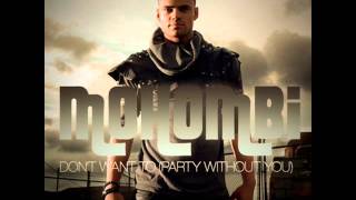 Mohombi I Don't Wanna Party Without You(FAST)