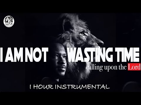 I AM NOT WASTING TIME CALLING UPON THE LORD || DEEP SOAKING  INSTRUMENTAL - LAWRENCE OYOR