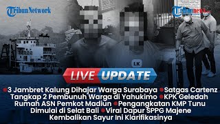 LIVE UPDATE: 3 Jambret Kalung Emas Dihajar Warga di Surabaya, 2 Pembunuh Ditangkap di Yahukimo