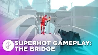Superhot Endless Mode Gameplay: The Bridge