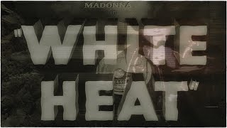 Madonna - White Heat
