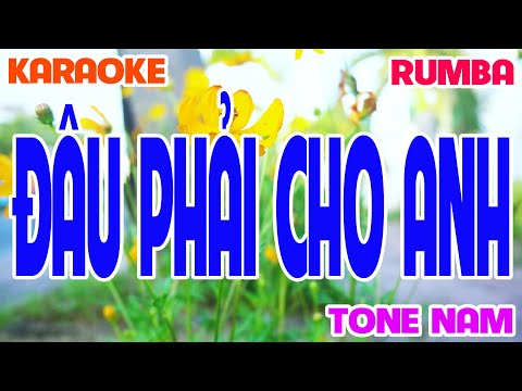 Karaoke Đâu Phải Cho Anh Tone Nam rumba G5R Karaoke
