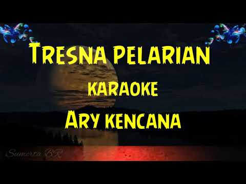 tresna pelarian karaoke ary kencana