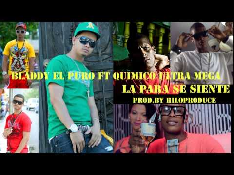 Quimico Ultra Mega Ft Blady El Puro - La Para Se Siente (Prod. By Hiloproduce