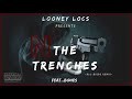 N THE TRENCHES LOONEY LOCS FEAT BONES