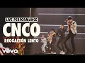 CNCO - Reggaetón Lento (Live) | Vevo LIFT Live Sessions