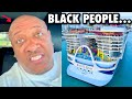Black People On Cruise Ships Are A Problem
