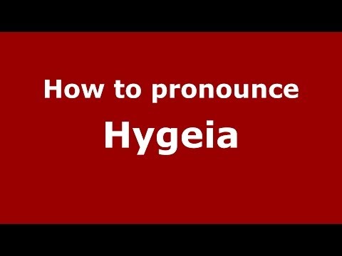 How to pronounce Hygeia (Greek/Greece) - PronounceNames.com