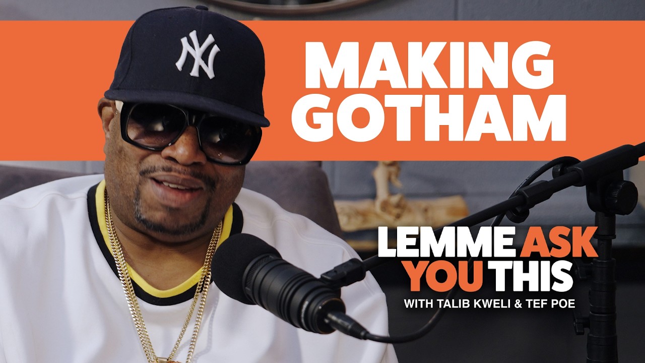 Making Gotham - Lemme Ask You This With Talib Kweli & Tef Poe