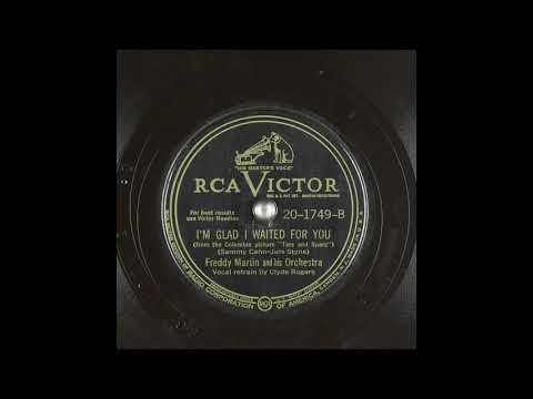 Freddy Martin & His Orchestra - I'm Glad I Waited For You