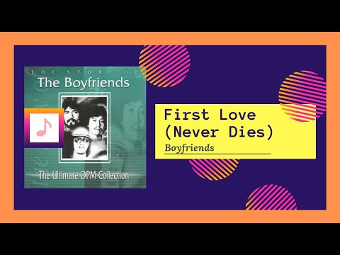 Boyfriends - First Love (Never Dies)