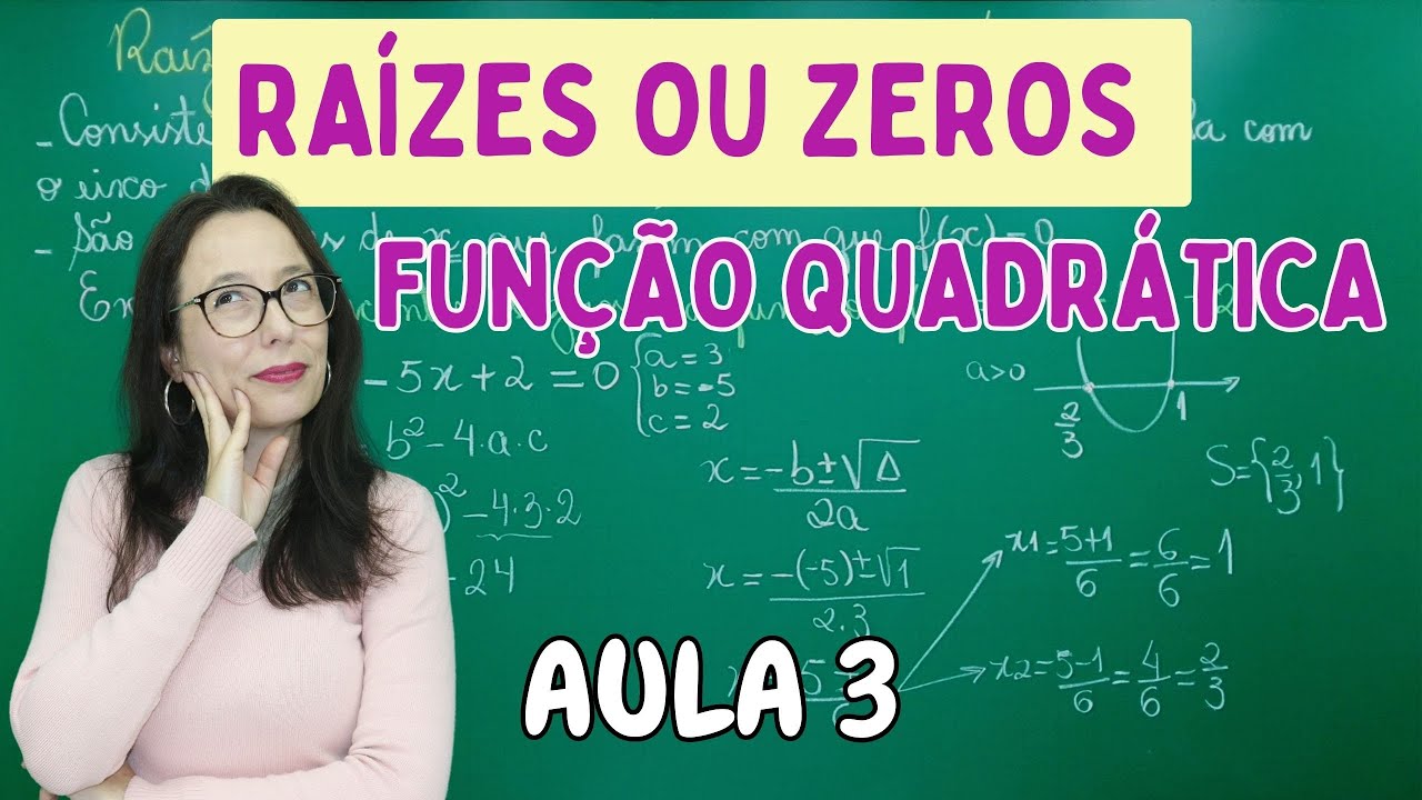 RAÍZES OU ZEROS DA FUNÇÃO QUADRÁTICA - POR BHASKARA E SOMA E PRODUTO - Professora Angela Matemática