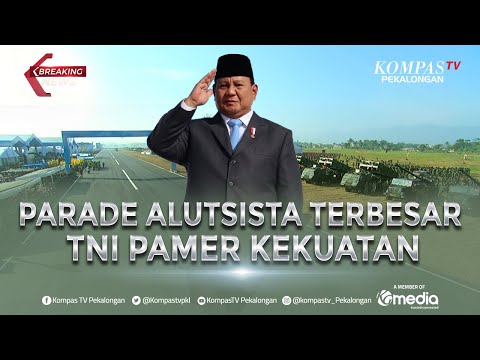 [LIVE] Gelar Pasukan Akbar TNI, 27 Ribu Prajurit & Ratusan Alutsista Unjuk Kekuatan di Depan Prabowo