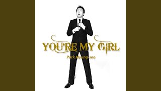You`re My Girl