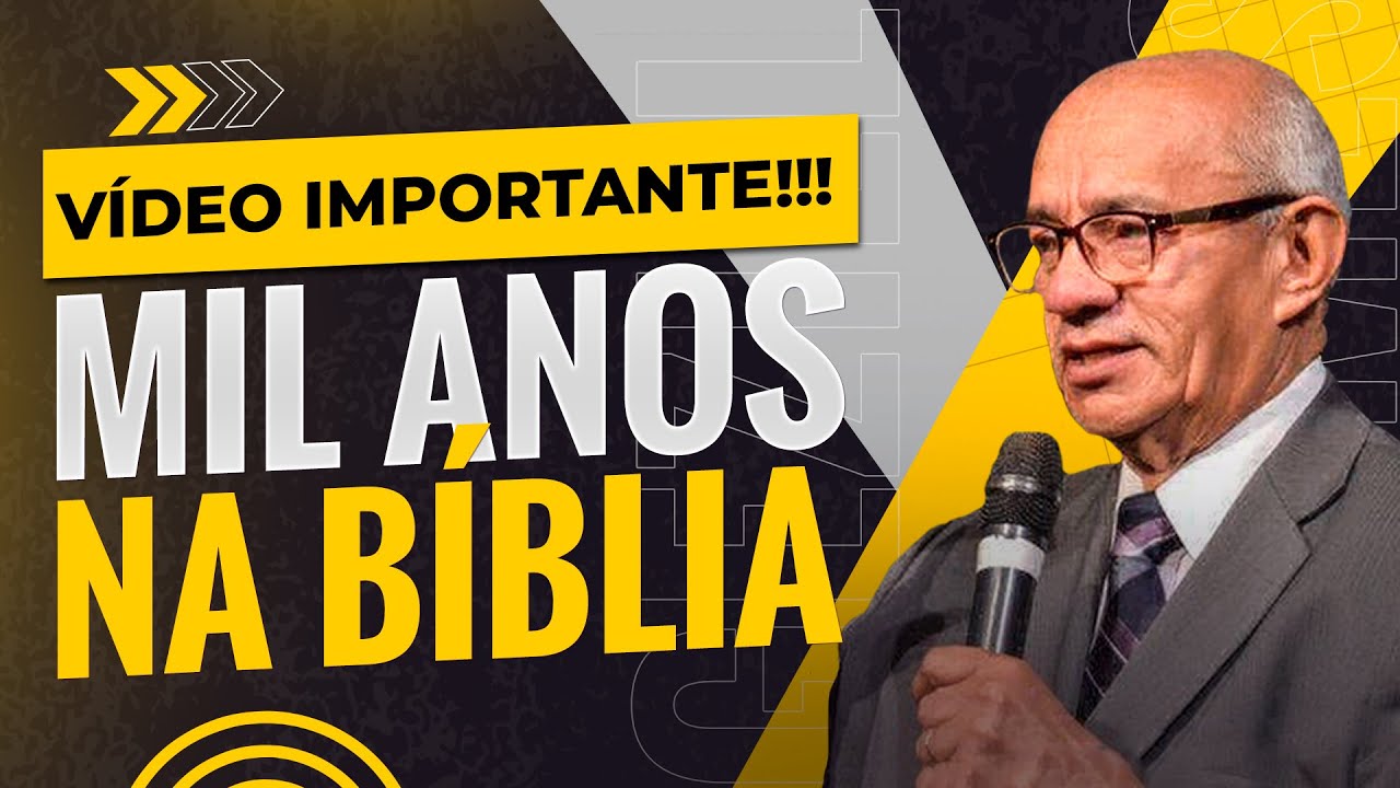 [VÍDEO IMPORTANTE] MIL ANOS NA BÍBLIA - PR. GEZIEL GOMES