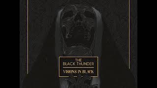 The Black Thunder - Visions in Black (Full Album 2017)