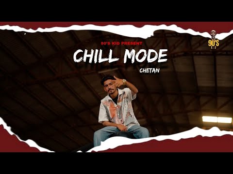 Chill Mode (offical video)|Chetan |90"s kid prod. | New Punjabi Song 2025