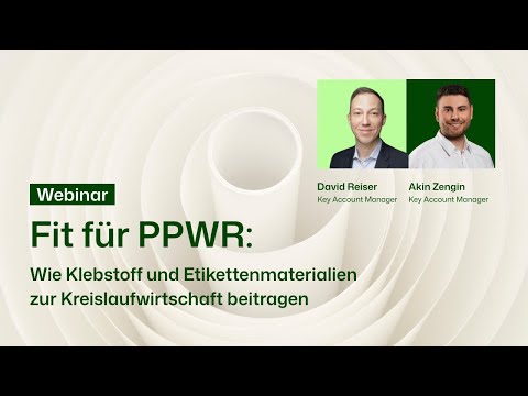Webinar: Fit für PPWR Wie Klebstoff und Etikettenmaterialien zur Kreislaufwirtschaft beitragen