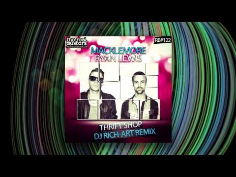 Macklemore & Ryan Lewis - Thrift Shop (DJ RICH-ART Remix)