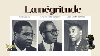Ep 007 - La Négritude 