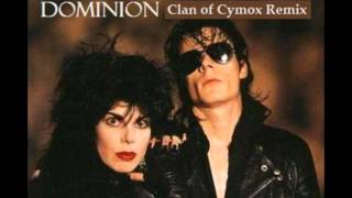 The Sisters of Mercy - Dominion (Clan of Cymox Remix) 2016