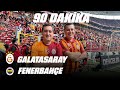 🔴 90 Dakika Galatasaray - Fenerbahçe  (19 Mayıs 2024)