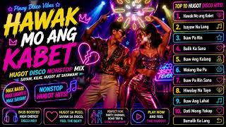 Download lagu 🔥 HAWAK MO ANG KABET – HUGOT DISCO NONSTOP MIX 2026 mp3