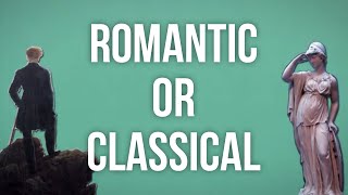 Are You Romantic or Classical?