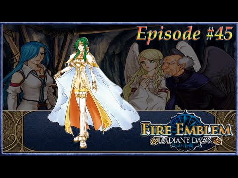 Fire Emblem: Radiant Dawn - Lucia's Infiltration Mission - Episode 45