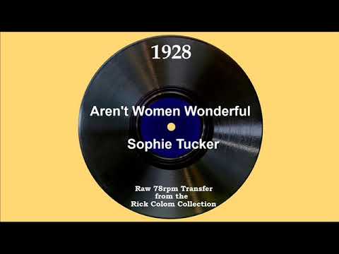 1928 Sophie Tucker - Aren’t Women Wonderful