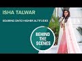 Isha Talwar Photo Shoot Behind The Scenes Video FWD Magazine