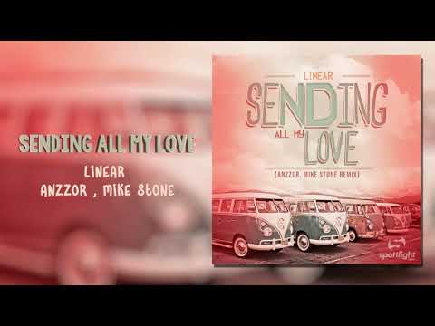 Linear, Anzzor & Mike Stone - Sending All My Love (Remix) | Audio Official