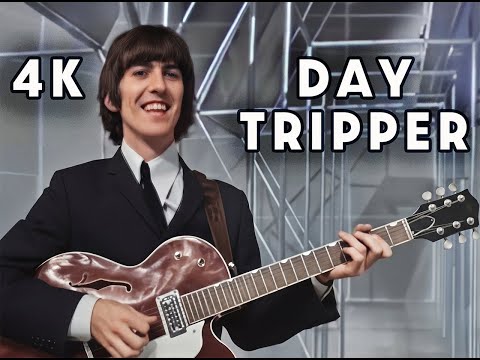 Day Tripper 4K — The Beatles