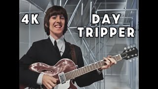 Day Tripper 4K — The Beatles