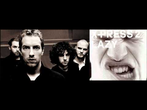 Lazy Clocks In Paradise (Coldplay vs. X-Press 2)
