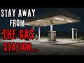 Stay away from the Gas station...  | 5 chilling stories to keep you up at night!