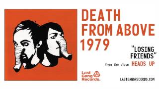 Death From Above 1979 - Losing Friends